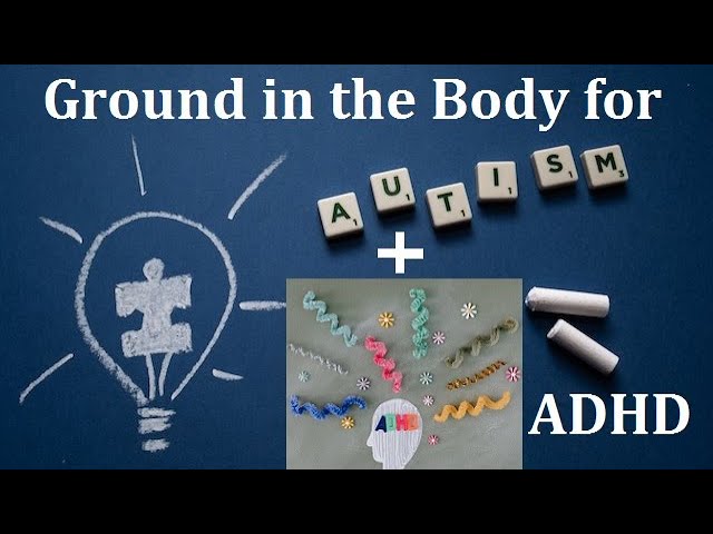 Effects of Grounding on ADHD and Autism